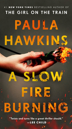 A Slow Fire Burning by Paula Hawkins