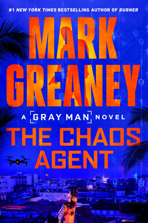 The Chaos Agent by Mark Greaney