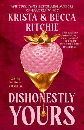Dishonestly Yours by Krista Ritchie and Becca Ritchie