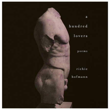 A Hundred Lovers by Richie Hofmann