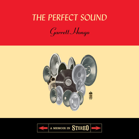 The Perfect Sound by Garrett Hongo