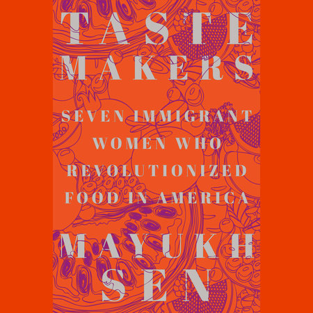 Taste Makers by Mayukh Sen