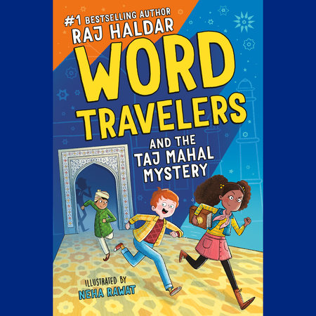 Word Travelers and the Taj Mahal Mystery by Raj Haldar