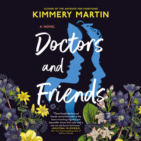Doctors and Friends by Kimmery Martin