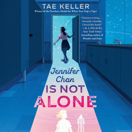 Jennifer Chan Is Not Alone by Tae Keller: 9780593310526 |  PenguinRandomHouse.com: Books
