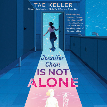 Jennifer Chan Is Not Alone by Tae Keller 9780593310557