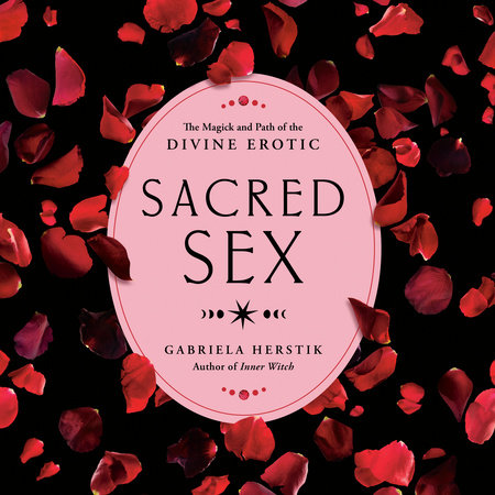 Sacred Sex by Gabriela Herstik