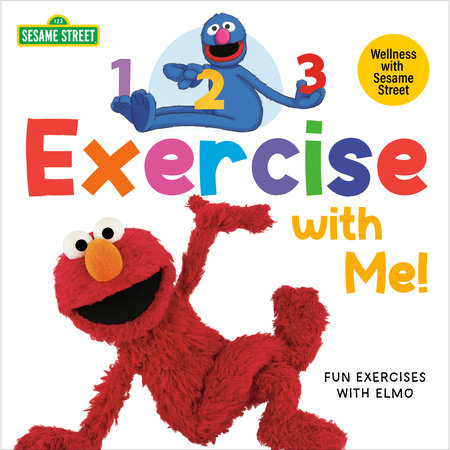 1, 2, 3, Exercise with Me! Fun Exercises with Elmo (Sesame Street) by Andrea Posner-Sanchez