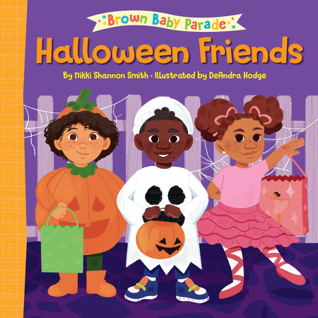 Halloween Friends: A Brown Baby Parade Book by Nikki Shannon Smith ...