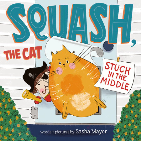 Squash, the Cat: Stuck in the Middle by Sasha Mayer