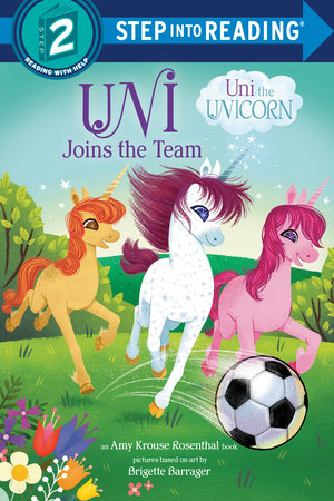 Uni Joins the Team (Uni the Unicorn) by Amy Krouse Rosenthal