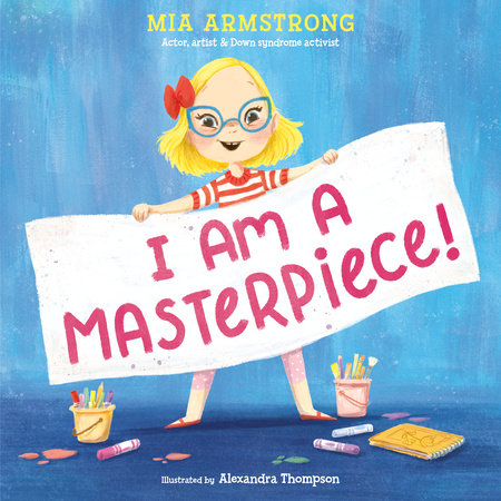 I Am a Masterpiece! by Mia Armstrong: 9780593567975 ...