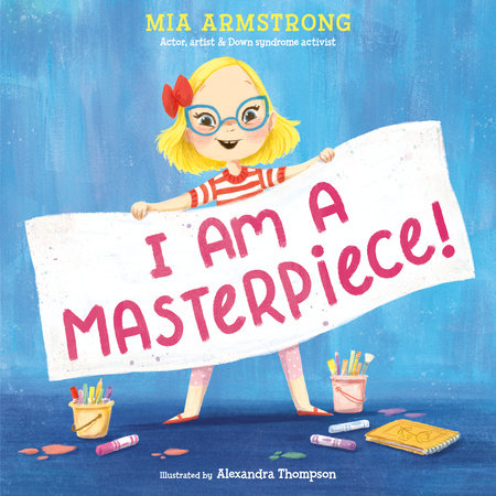 I Am a Masterpiece! by Mia Armstrong