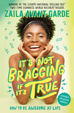 It's Not Bragging If It's True by Zaila Avant-garde