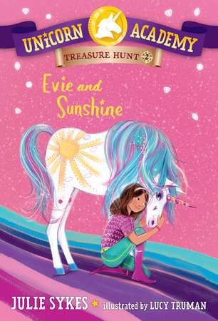 Unicorn Academy Treasure Hunt #2: Evie and Sunshine by Julie Sykes