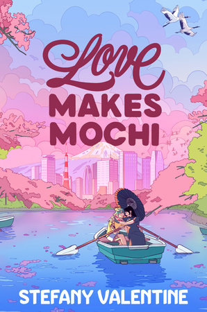 Love Makes Mochi by Stefany Valentine