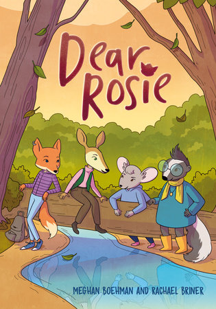 Dear Rosie by Meghan Boehman and Rachael Briner