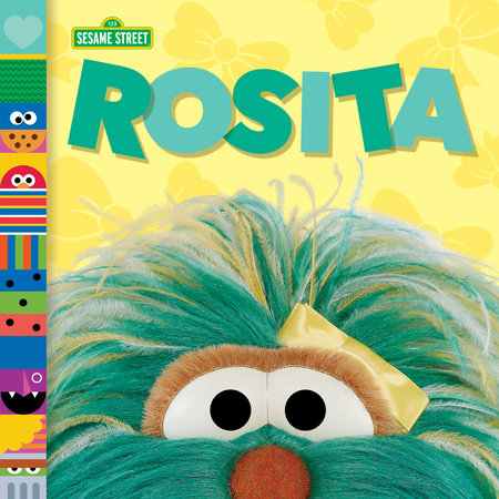 Rosita (Sesame Street Friends) by Andrea Posner-Sanchez