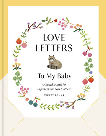 Love Letters to My Baby, Revised and Updated Edition by Vickey Banks