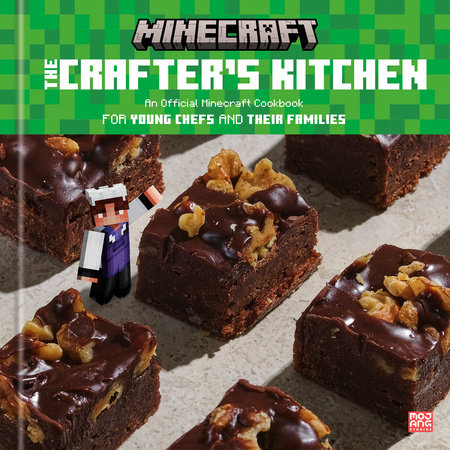 The Crafter's Kitchen: An Official Minecraft Cookbook for Young Chefs and Their Families by Mojang AB, Danica Davidson, Emma Carlson Berne and Victoria Granof