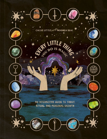 Every Little Thing You Do Is Magic by Callie Little and Moorea Seal