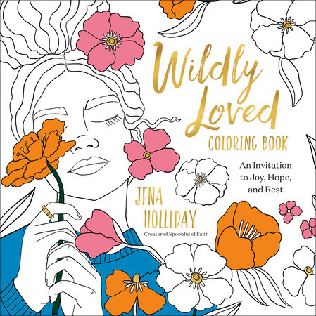 Wildly Loved Coloring Book by Jena Holliday