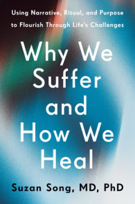 Why We Suffer and How We Heal