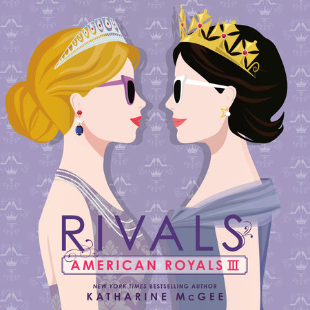 American Royals III: Rivals by Katharine McGee