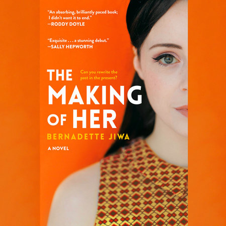 The Making of Her by Bernadette Jiwa