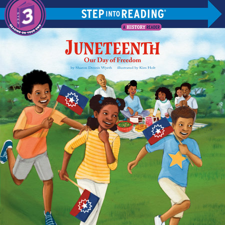 Juneteenth: Our Day of Freedom by Sharon Dennis Wyeth