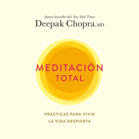 Meditación total by Deepak Chopra, M.D.
