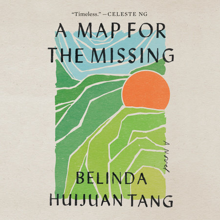 A Map for the Missing by Belinda Huijuan Tang