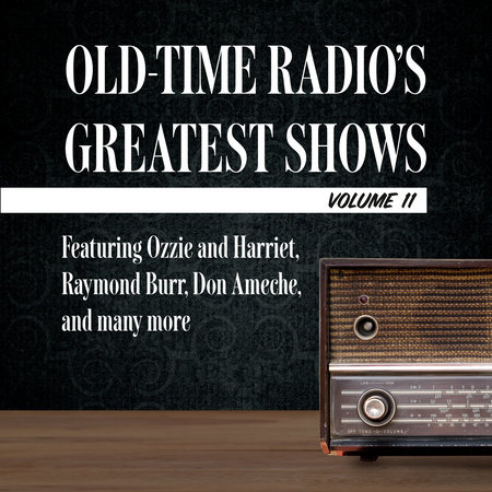 Old-Time Radio's Greatest Shows, Volume 11 by 