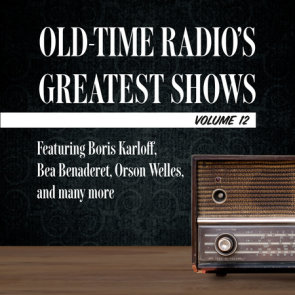 Old-Time Radio's Greatest Shows, Volume 12