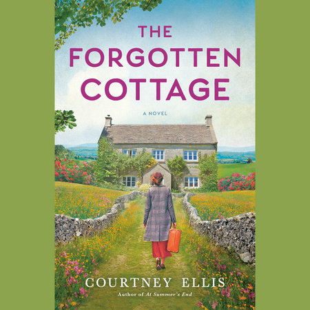 The Forgotten Cottage by Courtney Ellis