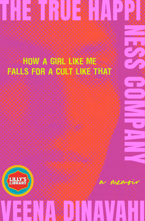 The True Happiness Company by Veena Dinavahi