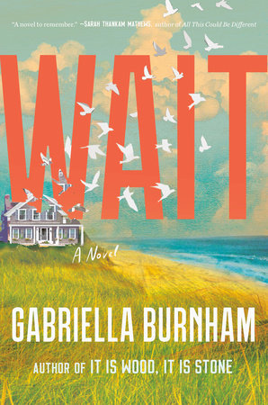 Wait by Gabriella Burnham