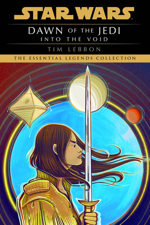 Into the Void: Star Wars Legends (Dawn of the Jedi) by Tim Lebbon