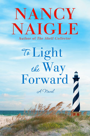 To Light the Way Forward by Nancy Naigle