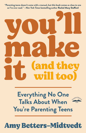 You'll Make It (and They Will Too) by Amy Betters-Midtvedt