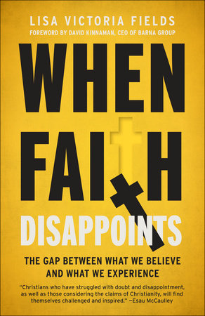 When Faith Disappoints by Lisa Victoria Fields