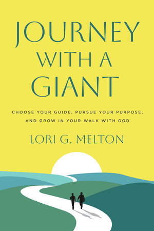 Journey with a Giant by Lori G. Melton
