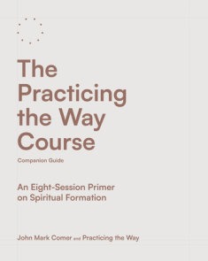 The Practicing the Way Course Companion Guide