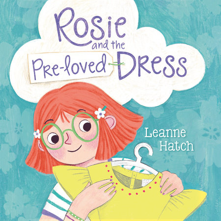 Rosie and the Pre-Loved Dress by Leanne Hatch
