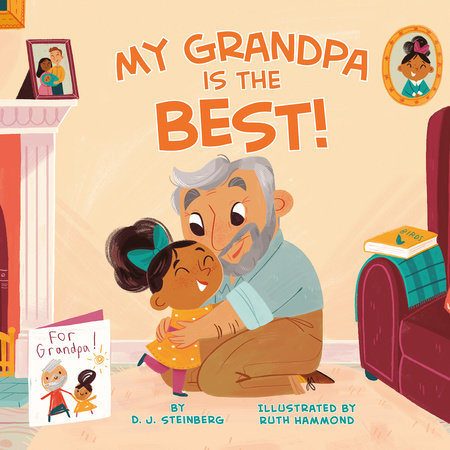 My Grandpa Is the Best! by D.J. Steinberg