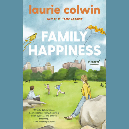 Family Happiness by Laurie Colwin