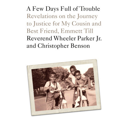 A Few Days Full of Trouble by Reverend Wheeler Parker, Jr. and Christopher Benson