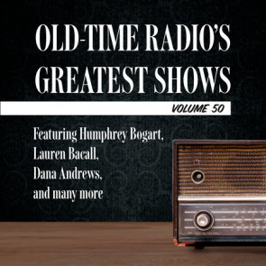 Old-Time Radio's Greatest Shows, Volume 50