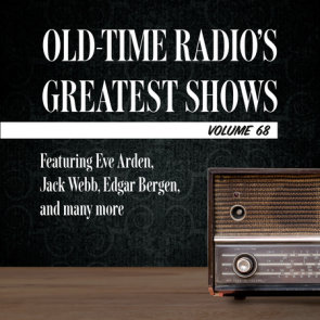 Old-Time Radio's Greatest Shows, Volume 68