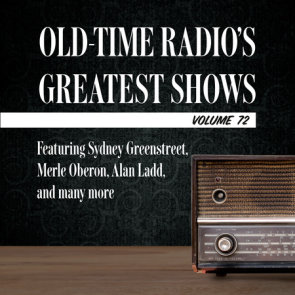 Old-Time Radio's Greatest Shows, Volume 72